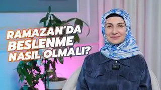 Ramazan'da Beslenme Nasıl Olmalı?