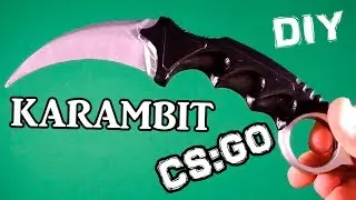 How to make Кarambit from CS:GO [making karambit]