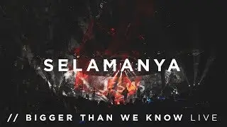 Selamanya - IFGF Praise // Bigger Than We Know (LIVE)
