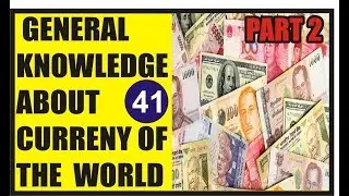 Currency of The World | Currencies of Different Countries | Currency Names | Currency Quiz