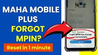 Change, Reset MPIN in Bank of Maharashtra Mobile App / Maha Mobile Plus Application in case Forgot