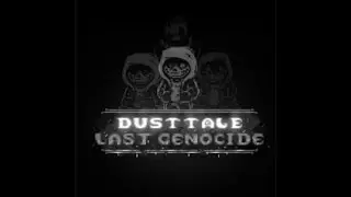 Dusttale: Last Genocide | Normal Mode Full Gameplay