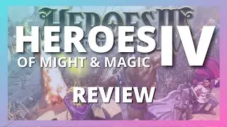 Heroes of Might & Magic IV - A Review