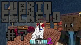 MULTILAND2-ENSEÑANDO MI CUARTO SECRETO-#7
