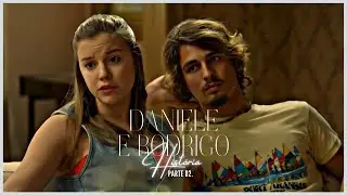 A HISTÓRIA DE DANIELE E RODRIGO - PARTE 02 | (comentada).