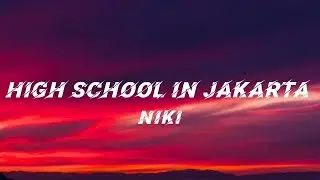 NIKI - High School in Jakarta (Lyrics)