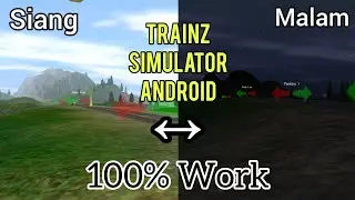 Cara Setting Siang Menjadi Malam, Trainz Simulator Android.