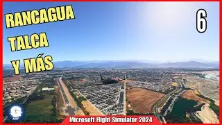 Misiones por la Sexta y Séptima Región de Chile | ep. 6 | Microsoft Flight Simulator 2024
