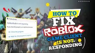 How To Fix Roblox Game Client Is Not Responding (2026)