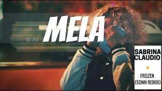 Sabrina Claudio - Frozen (SONN Remix) | MELA Music