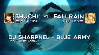 osu! | Shuchi vs Fall Rain | DJ Sharpnel - BLUE ARMY (mapped by caned)
