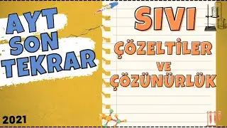 Sıvı Çözeltiler ve Çözünürlük | AYT Son Tekrar | 2021