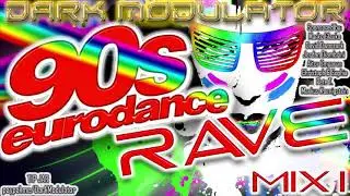 90s EURODANCE / RAVE Mix I from Dj DARK MODULATOR