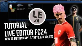 TUTORIAL HOW TO EDIT HAIRSTYLE, TATTOO, ABILITY, ETC WITH LIVE EDITOR FC24!! EASY WAY!