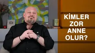 HERKES ANNE OLMAK ZORUNDA MIDIR?