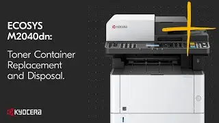 Kyocera M2040dn Toner Container Replacement and Disposal