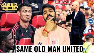 Ronaldo is the Problem ? Manchester united 1-2 Brighton Review | Ten hag Needs Players | Divyansh