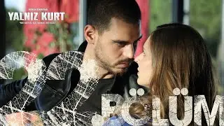 Yalnız Kurt 22. Bölüm 