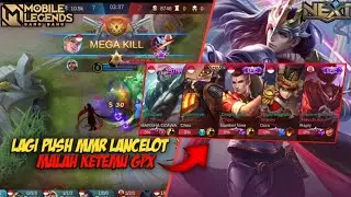 LAGI PUSH MMR LANCELOT MALAH KETEMU GPX | MLBB