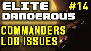 Elite Dangerous: Ep 14: Commanders Log Issues (Role Play)