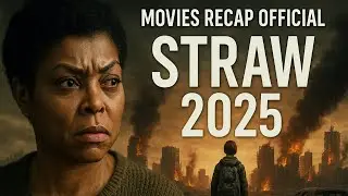 Straw (2025) Recap