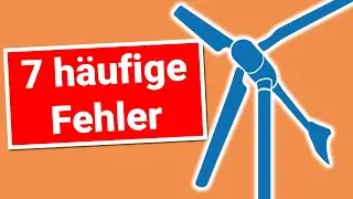 Diese 7 Fehler bei kleinen Windanlagen musst Du vermeiden