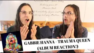 Trauma Queen - Gabbie Hanna (Album) I Our Reaction! // TWIN WORLD