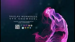 VFX Breakdown Showreel : by - Shulav Mukherjee | INDIA | KOLKATA