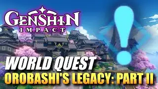 Genshin Impact - Orobashi's Legacy: Part II (World Quest Guide)