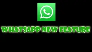 WhatsApp New Feature[Is it Good Or Bad ]