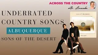Underrated Country Songs - Sons of the Desert - Albuquerque