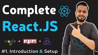 #1 Introduction to React Js + First React App + Installation | Complete React Course in Hindi 2024