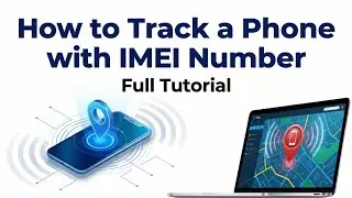 How to Track a Phone with IMEI Number | Full Tutorial
