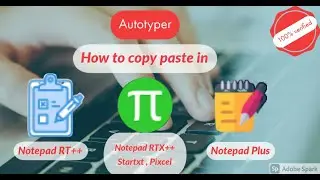 How to copy paste in Notepad RT++ /RTX++ or Notepad Plus easily with Autotyper  Startxt .xtt .rtx