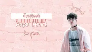Jungkook (BTS) - PAPER HEART (cover) Lyrics