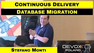 Database migrations: the missing link to continuous delivery - Stefano Monti (video only)