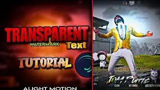 Transparent Text/Watermark for Lobby Video Tutorial | Transparent Text Alight Motion | Mr TOM Playz