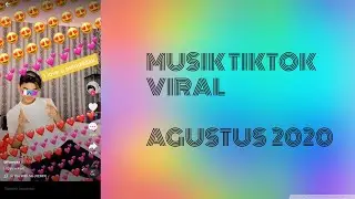 Music Tiktok Viral-Agustus 2020-Terbaru!