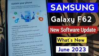 Samsung Galaxy F62 New Update June 2023 | What's New Changes | Samsung F62 New Software Update