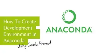 How To Create Development Environment In Anaconda
