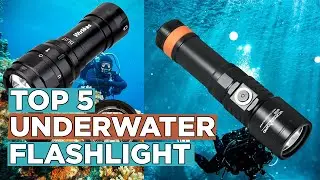 Top 5 Best Underwater Flashlight
