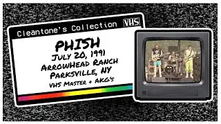 Phish & The Giant Country Horns (7/20/91) ArrowHead Ranch - Parksville, NY [VHS Master+AKG451/CK8]