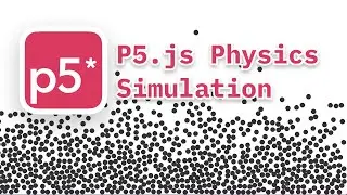 Coding a physics simulation with Javascript and p5.js - pt. 1