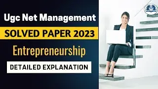 Entrepreneurship | UGC NET Management | Part VIII | Solved PYQs (2023) | Target JRF