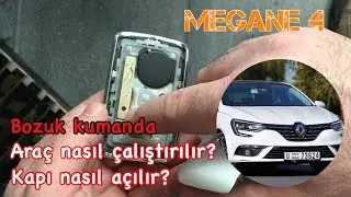 Megane 4 Kumanda çalışmaz ise kapı nasıl açılır, Araç nasıl çalıştırılır ?