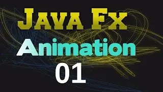 Java Tutorial ( How to make Animation in JavaFX ) 01