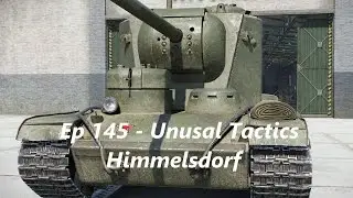 WOT Ep 145 - Unusal Tactics Himmelsdorf