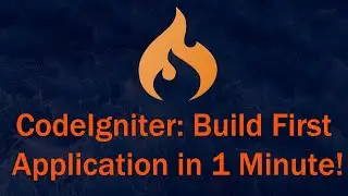 CodeIgniter: Build Your First Application in Just 1 Minute!