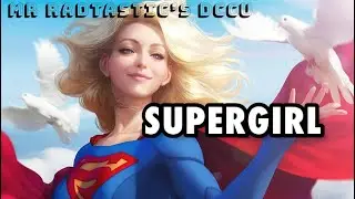 Supergirl - My DCCU