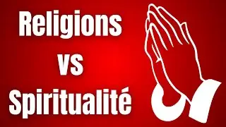 Religions VS Spiritualité ?! ATTENTION !